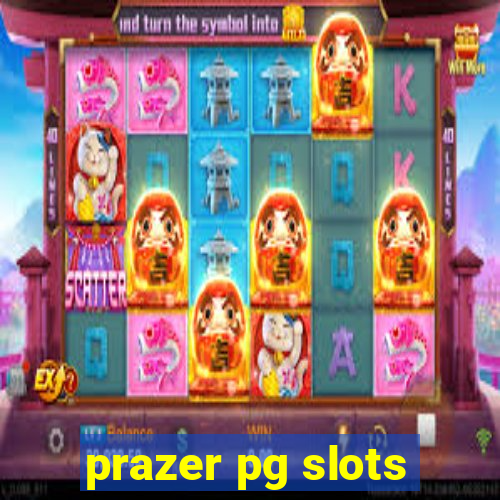 prazer pg slots